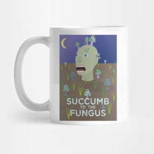 Succumb to the Fungus Mug